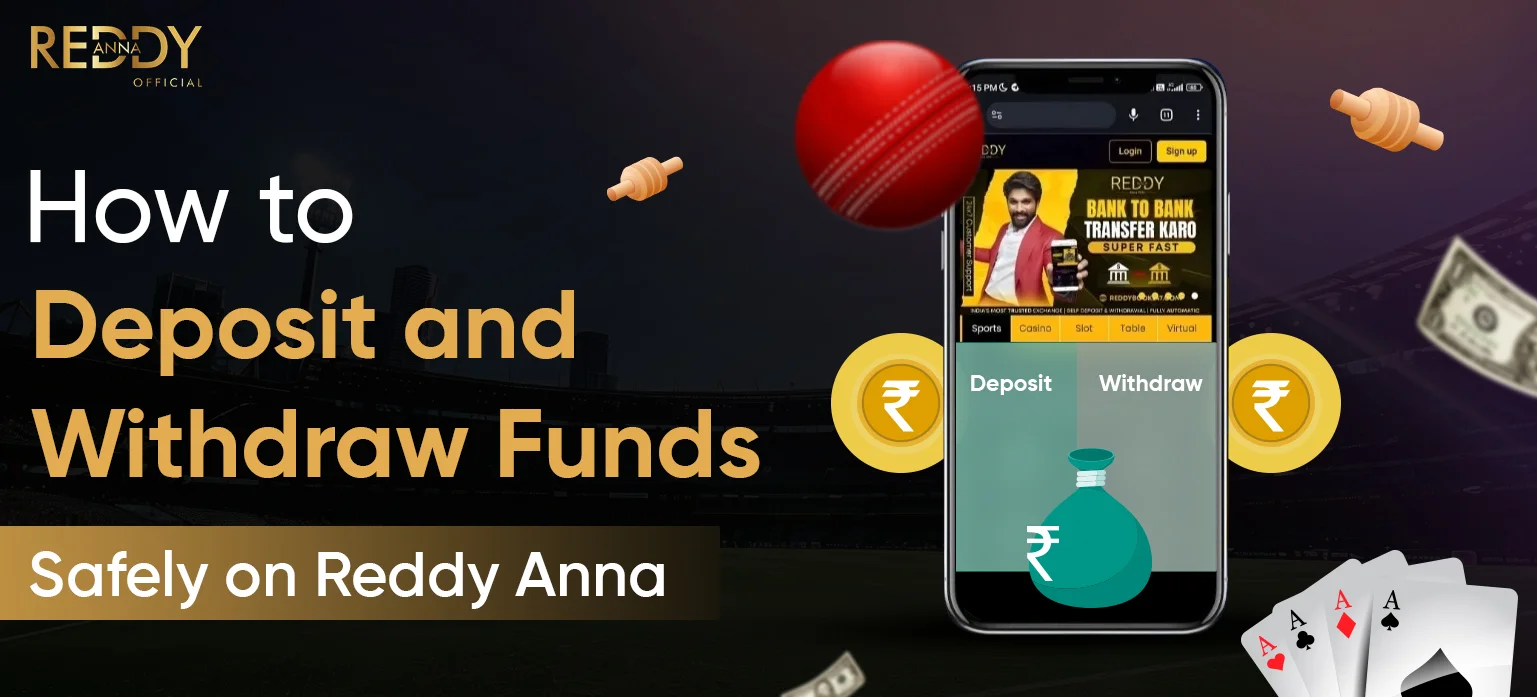 How To Deposit And Withdraw Funds Safely On Reddy Anna
