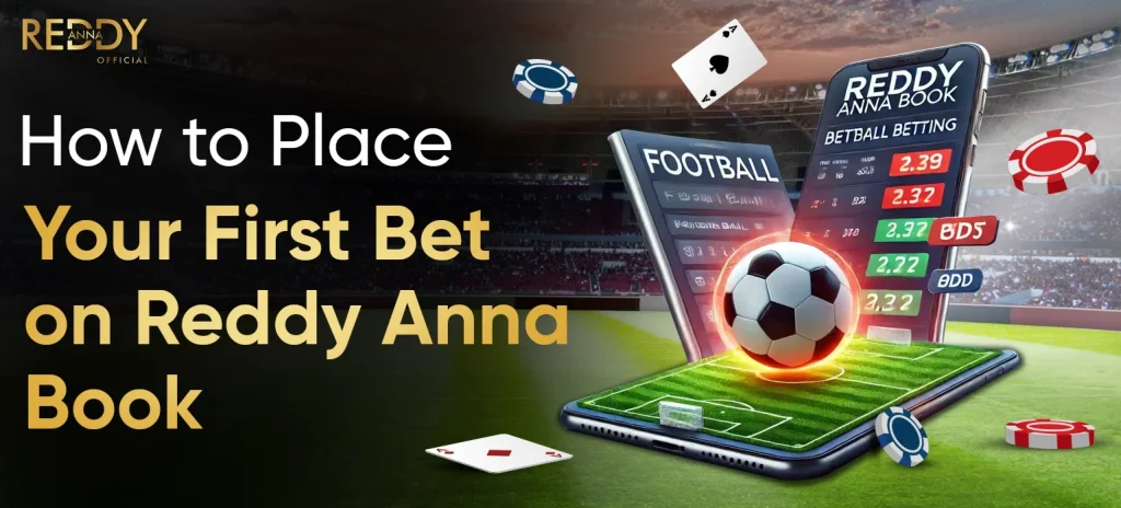 How to Place Your First Bet on Reddy Anna Book